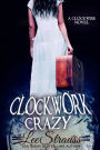 Clockwork Crazy (The Clockwise Collection, #5)