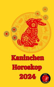 Title: Kaninchen Horoskop 2024, Author: Angeline A. Rubi