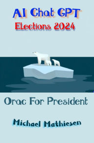 Title: AI Chat GPT Elections 2024, Author: Michael Mathiesen