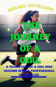 Title: THE JOURNEY OF A GIRL, Author: SI TYPIST