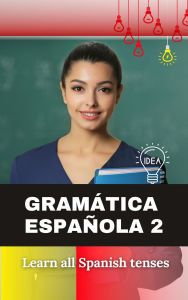 Title: Spanish Grammar 2 (Tenses), Author: Mohamed Elshenawy