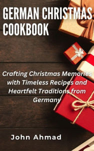 Title: German Christmas Cookbook, Author: john ahmad
