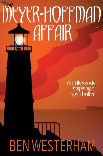 The Meyer-Hoffman Affair (Alexander Templeman spy thrillers, #2)