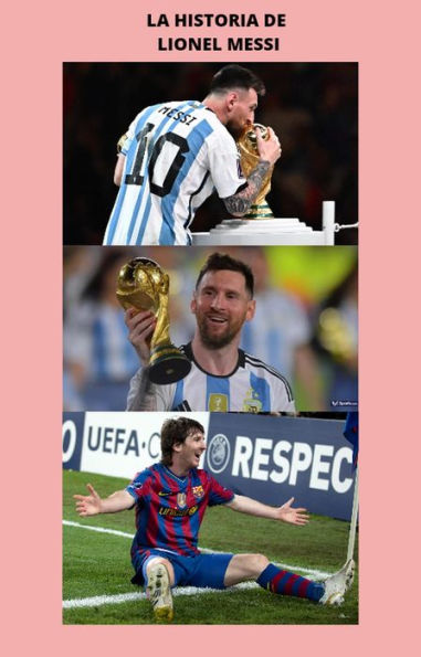 La Historia De Leo Messi (Famosos, #1) By Franco Milano Rial | EBook ...