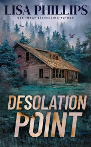 Title: Desolation Point, Author: Lisa Phillips