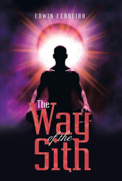 The Way of the Sith: The Philosophy of Strength, Power and Victory