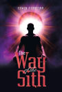 The Way of the Sith: The Philosophy of Strength, Power and Victory