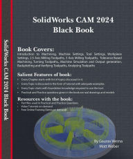 Title: SolidWorks CAM 2024 Black Book, Author: Gaurav Verma