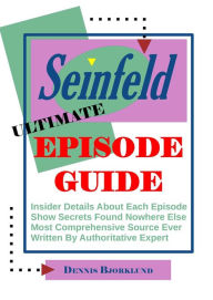 Title: Seinfeld Ultimate Episode Guide, Author: Dennis Bjorklund