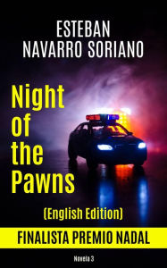 Title: Night Of The Pawns, Author: Esteban Navarro Soriano