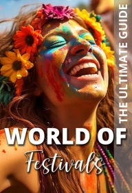 Title: World Of Festivals - The Ultimate Guide, Author: PA BOOKS