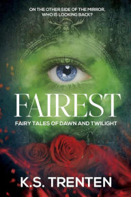 Title: Fairest, Author: K.S. Trenten