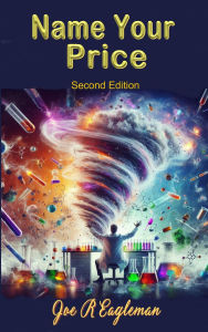 Title: Name Your Price, Author: Joe R Eagleman