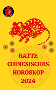 Title: Ratte Chinesisches Horoskop 2024, Author: Alina A Rubi