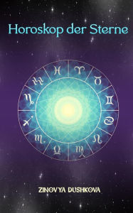 Title: Horoskop der Sterne, Author: Zinovya Dushkova