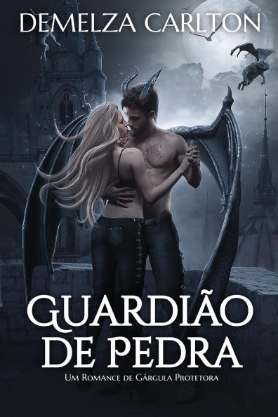 Guardião de Pedra: Um Romance de Gárgula Protetora (Coração de Aço, #1)