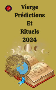 Title: Vierge Prédictions Et Rituels 2024, Author: Alina A Rubi