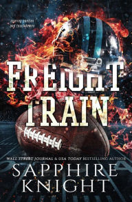 Title: Freight Train, Author: Sapphire Knight