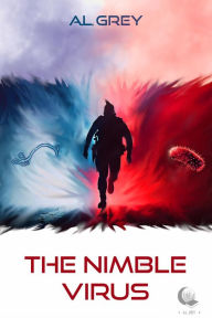 Title: The Nimble Virus, Author: A.L. Grey