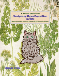 Title: A Natural Approach to Navigating Hyperthyroidism in Cats, Author: Bianca Sopel