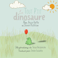 Title: le tout p'tit dinosaure, Author: Bryce Raffle