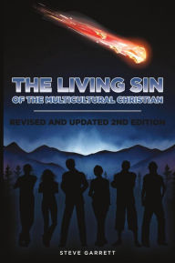 Title: The Living Sin of the Multicultural Christian, Author: Steve Garrett