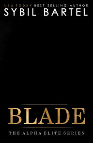 Title: Blade (The Alpha Elite Series, #11), Author: Sybil Bartel