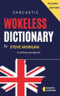 Wokeless Dictionary (A Wicked Wordbook)