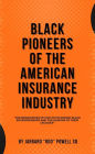 Black Pioneers of The American Insurance Industry