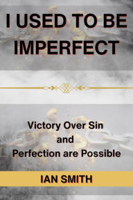 Title: I Used to be Imperfect, Author: Ian Smith