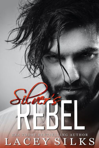 Silver's Rebel (Silver Brothers Securities, #2)