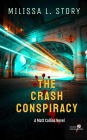 The Crash Conspiracy (Collins Investigations, #1)