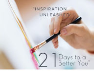 Title: Inspiration Unleashed: 21 Days to a Better You, Author: Dr. Charmaine Stith