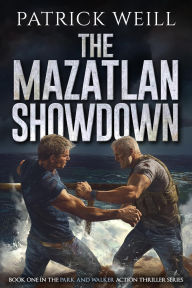 The Mazatlan Showdown (The Park and Walker Action Thriller Series, #1)