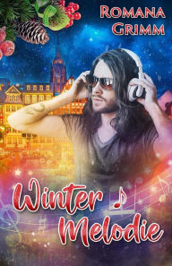 Title: Wintermelodie (Winter Boys, #2), Author: Romana Grimm