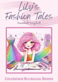 Title: Lily's Fashion Tales: Swedish-English, Author: Coledown Bilingual Books