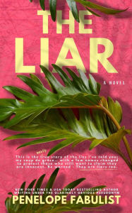 Title: The Liar, Author: Penelope Fabulist