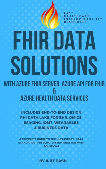 Fhir Data Solutions With Azure Fhir Server, Azure Api For Fhir & Azure Health Data Services (1, #1)