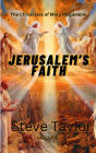 Jerusalems Faith (The Chronicles of Mary Magdalene, #4)
