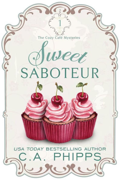 Sweet Saboteur (Cozy Café Series, #1)