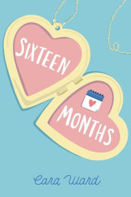 Title: Sixteen Months: The Sequel to the Unforgettable Debut Novel, Weighting to Live, by author Cara Ward, Author: Cara Ward