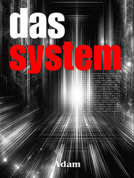 Title: Das System, Author: Adam