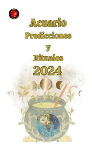 Title: Acuario Predicciones y Rituales, Author: Angeline A. Rubi