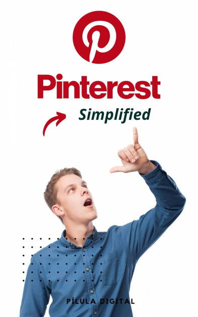 Simplified Pinterest by Pílula Digital | eBook | Barnes & Noble®