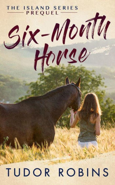 Six-Month Horse (Island, #0)