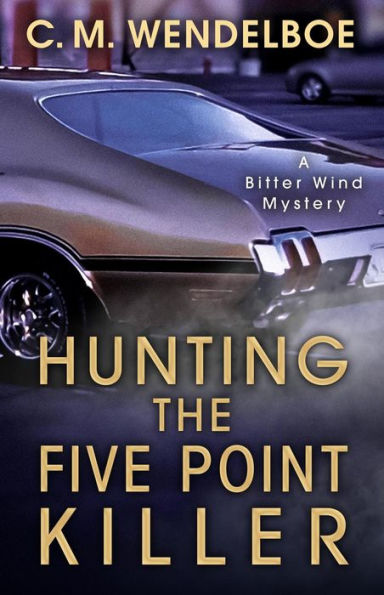 Hunting the Five Point Killer (A Bitter Wind Mystery, #1)