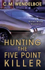 Hunting the Five Point Killer (A Bitter Wind Mystery, #1)