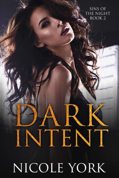 Dark Intent (Sins Of The Night, #2)
