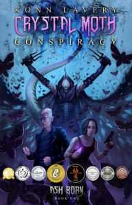 Title: Crystal Moth Conspiracy: Ash Born Book One, Author: Konn Lavery
