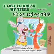 Title: I Love to Brush My Teeth ??? ???? ????? ??? ??? ?? (English Gujarati Bilingual Collection), Author: Shelley Admont